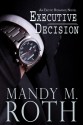 Executive Decision - Mandy M. Roth