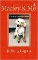 Marley & Me Illustrated Edition - John Grogan