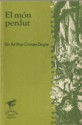 El món perdut - Arthur Conan Doyle