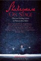 Shakespeare on Stage: Thirteen Leading Actors on Thirteen Key Roles - Trevor Nunn, Julian Curry, Various Authors