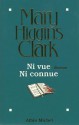 Ni Vue Ni Connue - Mary Higgins Clark