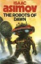 The Robots Of Dawn - Isaac Asimov