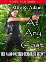 At Any Cost (Nassd Counter-Terrorist Agency #1) - Allie K. Adams