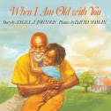 When I Am Old With You (Turtleback School & Library Binding Edition) - Angela Johnson, David Soman