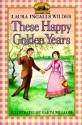 These Happy Golden Years - Laura Ingalls Wilder, Garth Williams