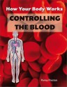 Controlling the Blood - Penny Preston