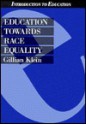 Education Towards Race Equality - Gillian Klein