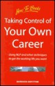 Taking Control of Your Own Career: Using Nlp and Other Techniques to Get the Working Life You Want (How to) - Barbara Buffton