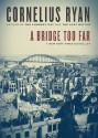 A Bridge Too Far - Cornelius Ryan, Clive Chafer