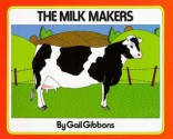 Milk Makers, The - Gail Gibbons