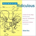 Patently Ridiculous - Richard Ross