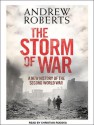 The Storm of War: A New History of the Second World War - Andrew Roberts, Christian Rodska