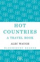 Hot Countries: A Travel Book - Alec Waugh