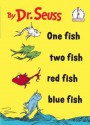 One Fish, Two Fish, Red Fish, Blue Fish - Dr. Seuss