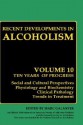 Recent Developments in Alcoholism: Alcohol and Cocaine Similarities and Differences Clinical Pathology Psychosocial Factors and Treatment Pharmacology and Biochemistry Medical Complications - Marc Galanter