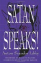 Satan Speaks! - Anton Szandor LA Vey, Anton Szandor LaVey, Blanche Barton, Marilyn Manson