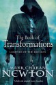 The Book of Transformations: Book Three: Legends of the Red Sun - Mark Charan Newton