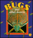 Bugs and Other Insects - Bobbie Kalman, Tammy Everts