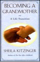 Becoming A Grandmother: A Life Transition - Sheila Kitzinger