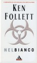 Nel bianco - Annamaria Raffo, Ken Follett