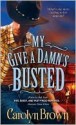 My Give a Damn's Busted - Carolyn Brown