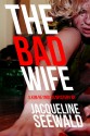 The Bad Wife (A Kim Reynolds Mystery, #4) - Jacqueline Seewald