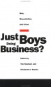 Just Boys Doing Business?: Men, Masculinities and Crime - Tim Newburn