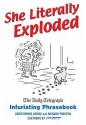 She Literally Exploded - Christopher Howse, Richard Preston