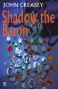 Shadow the Baron - John Creasey