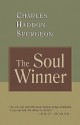 The Soul Winner: How to Lead Sinners to the Saviour - Charles H. Spurgeon