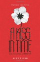 A Kiss in Time - Alex Flinn