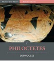 Timeless Classics: Philoctetes (Illustrated) - Sophocles