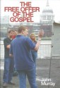 The Free Offer of the Gospel - John Murray