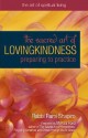 The Sacred Art of Lovingkindness: Preparing to Practice (Art of Spiritual Living) - Rami M. Shapiro, Marcia Ford