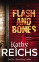 Flash and Bones - Kathy Reichs