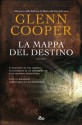 La mappa del destino - Glenn Cooper, Velia Februari, Amalia Rincori