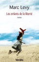 Les enfants de la liberté (French Edition) - Marc Levy