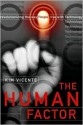 The Human Factor : Revolutionizing the Way People Live with Technology - Kim J. Vicente