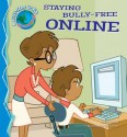 Staying Bully-Free Online - Pamela Hall, Bob Ostrom