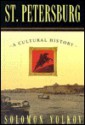 St. Petersburg: A Cultural History - Solomon Volkov