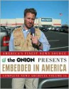 Embedded in America: The Onion Complete News Archives Volume 16 - The Onion, Amie Barrodale