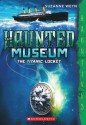 The Haunted Museum #1: The Titanic Locket - Suzanne Weyn