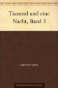 Tausend und eine Nacht, Band 3 (German Edition) - Gustav Weil