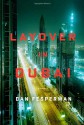 Layover in Dubai - Dan Fesperman