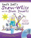 Roald Dahl's Snow White And The Seven Dwarfs: A Glittering Galloping Musical - Helen MacGregor