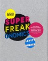 Superfreakonomics: Global Cooling, Patriotic Prostitutes And Why Suicide Bombers Should Buy Life Insurance - Steven D. Levitt, Stephen J. Dubner