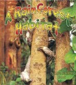 A Rainforest Habitat - Molly Aloian, Bobbie Kalman