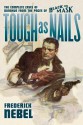 Tough as Nails: The Complete Cases of Donahue: From the Pages of Black Mask - Frederick Nebel, Will Murray, Rob Preston