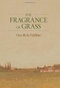 The Fragrance of Grass - Guy de la Valdene