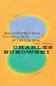 Slouching Towards Nirvana: New Poems - Charles Bukowski